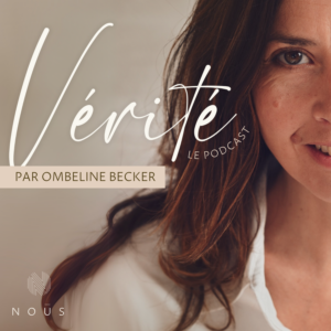Podcast Vérité saison 3 Ombeline Becker